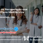 Clínica de Recuperação que Aceita Mediservice em Doutor Severiano - RN