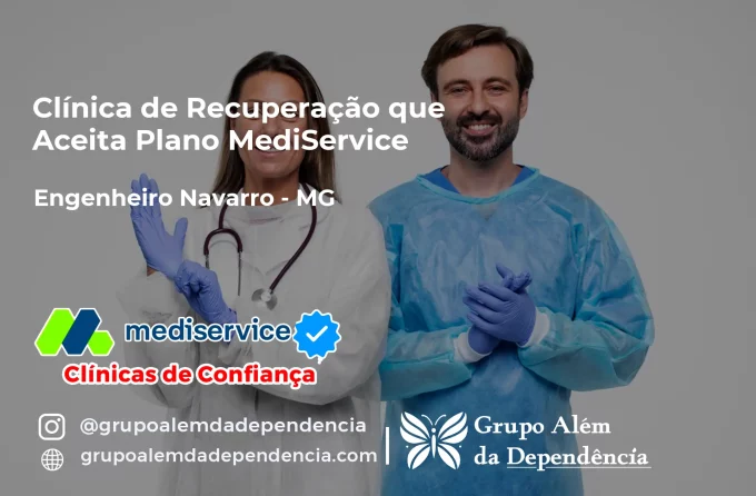 Clínica de Recuperação que Aceita Mediservice em Engenheiro Navarro - MG