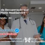 Clínica de Recuperação que Aceita Mediservice em Epitaciolândia - AC
