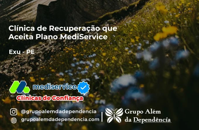 Clínica de Recuperação que Aceita Mediservice em Exu - PE