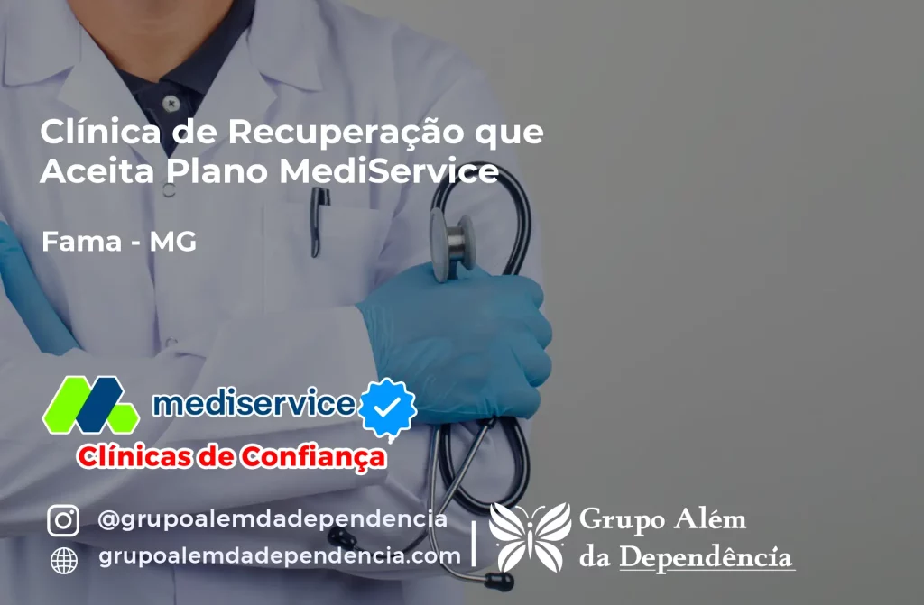Clínica de Recuperação que Aceita Mediservice em Fama - MG 1 Clínica de Recuperação que Aceita Mediservice em Fama - MG