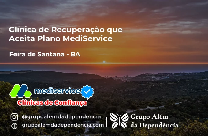 Clínica de Recuperação que Aceita Mediservice em Feira de Santana - BA