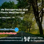 Clínica de Recuperação que Aceita Mediservice em Francisco Macedo - PI