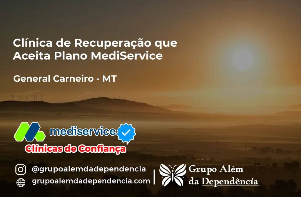 Clínica de Recuperação que Aceita Mediservice em General Carneiro - MT 1 Clínica de Recuperação que Aceita Mediservice em General Carneiro - MT