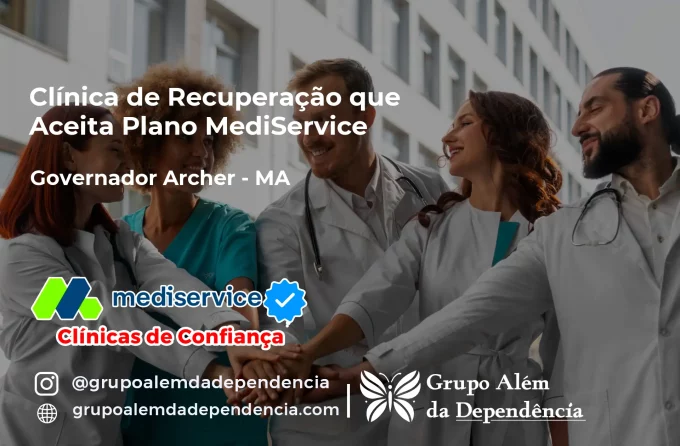 Clínica de Recuperação que Aceita Mediservice em Governador Archer - MA