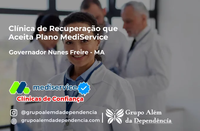 Clínica de Recuperação que Aceita Mediservice em Governador Nunes Freire - MA