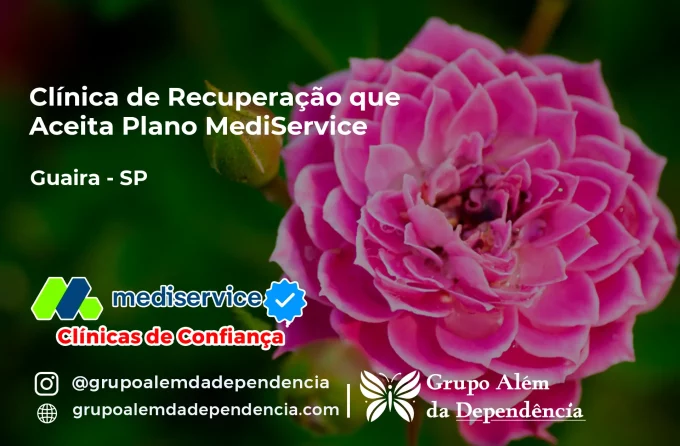 Clínica de Recuperação que Aceita Mediservice em Guaíra - SP