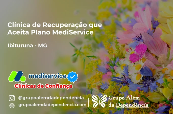 Clínica de Recuperação que Aceita Mediservice em Ibituruna - MG