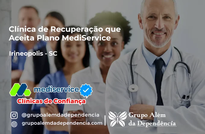 Clínica de Recuperação que Aceita Mediservice em Irineópolis - SC