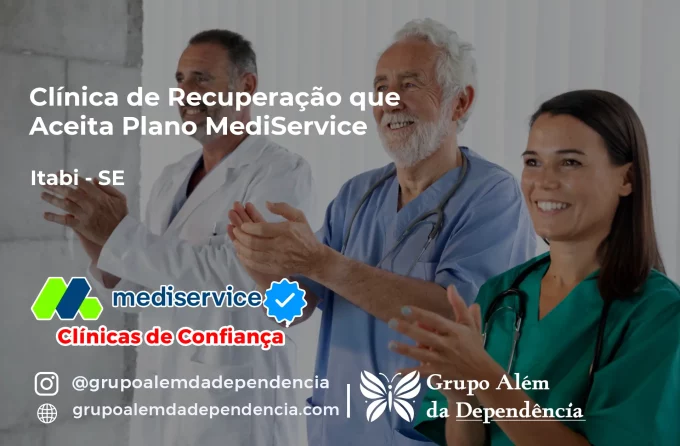 Clínica de Recuperação que Aceita Mediservice em Itabi - SE