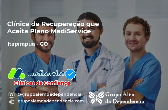 Clínica de Recuperação que Aceita Mediservice em Itapirapuã - GO