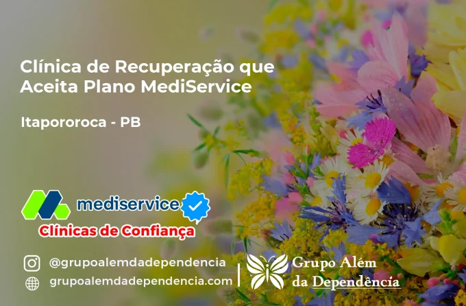 Clínica de Recuperação que Aceita Mediservice em Itapororoca - PB
