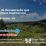 Clínica de Recuperação que Aceita Mediservice em Jardim do Seridó - RN