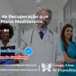 Clínica de Recuperação que Aceita Mediservice em Juazeiro - BA