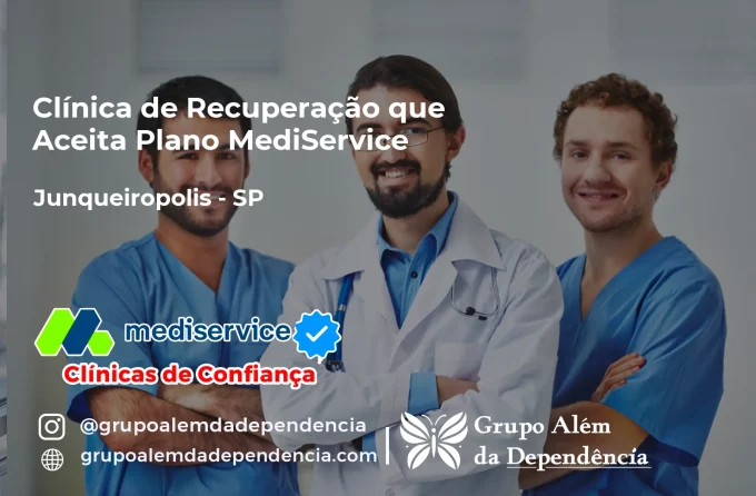 Clínica de Recuperação que Aceita Mediservice em Junqueirópolis - SP