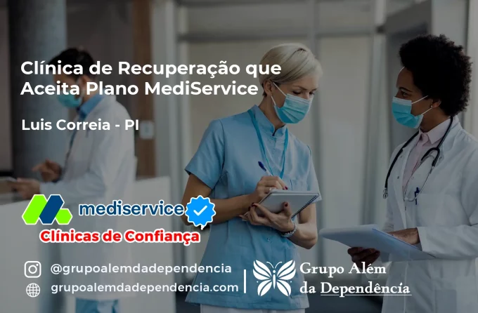 Clínica de Recuperação que Aceita Mediservice em Luís Correia - PI