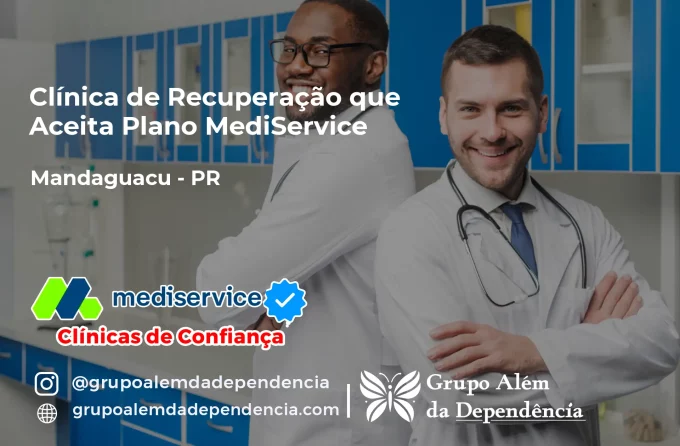 Clínica de Recuperação que Aceita Mediservice em Mandaguaçu - PR