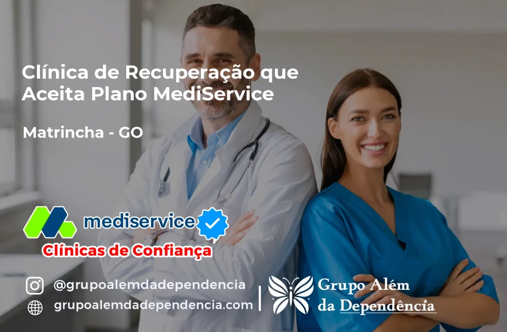 Clínica de Recuperação que Aceita Mediservice em Matrinchã - GO 1 Clínica de Recuperação que Aceita Mediservice em Matrinchã - GO