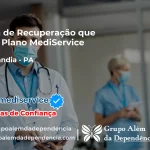 Clínica de Recuperação que Aceita Mediservice em Medicilândia - PA