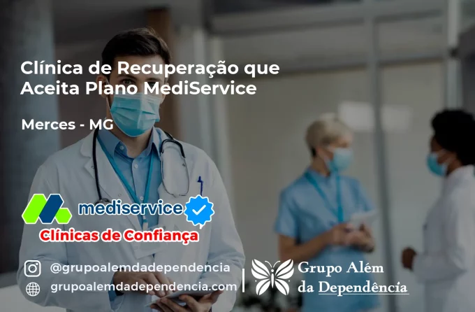 Clínica de Recuperação que Aceita Mediservice em Mercês - MG