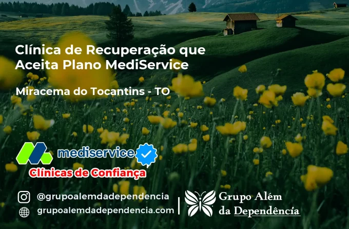 Clínica de Recuperação que Aceita Mediservice em Miracema do Tocantins - TO