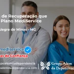 Clínica de Recuperação que Aceita Mediservice em Monte Alegre de Minas - MG