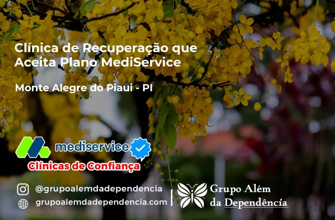 Clínica de Recuperação que Aceita Mediservice em Monte Alegre do Piauí - PI