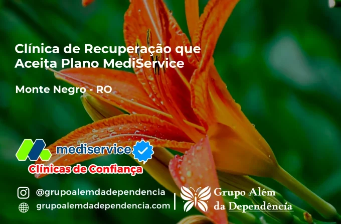 Clínica de Recuperação que Aceita Mediservice em Monte Negro - RO