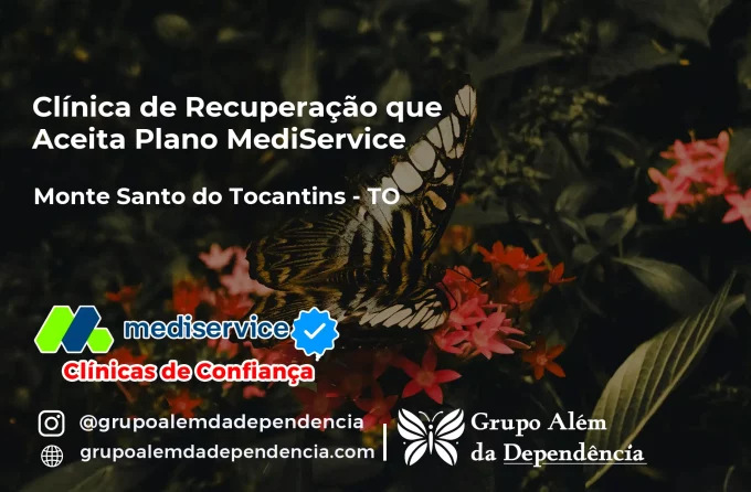 Clínica de Recuperação que Aceita Mediservice em Monte Santo do Tocantins - TO