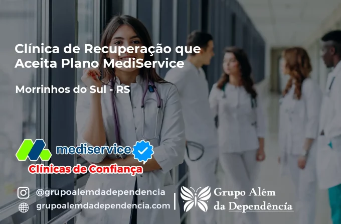 Clínica de Recuperação que Aceita Mediservice em Morrinhos do Sul - RS