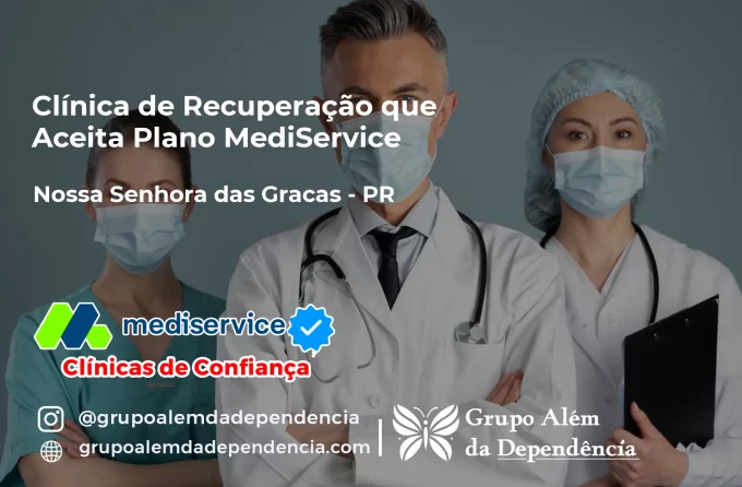 Clínica de Recuperação que Aceita Mediservice em Nossa Senhora das Graças - PR