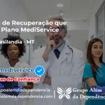 Clínica de Recuperação que Aceita Mediservice em Nova Brasilândia - MT