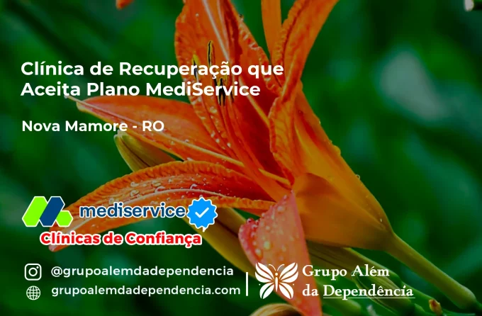 Clínica de Recuperação que Aceita Mediservice em Nova Mamoré - RO