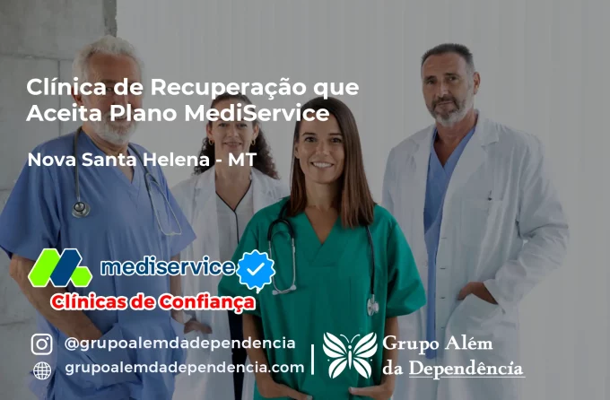 Clínica de Recuperação que Aceita Mediservice em Nova Santa Helena - MT