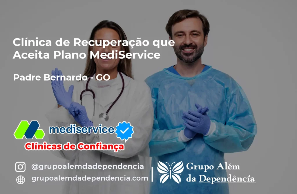 Clínica de Recuperação que Aceita Mediservice em Padre Bernardo - GO 1 Clínica de Recuperação que Aceita Mediservice em Padre Bernardo - GO