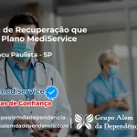 Clínica de Recuperação que Aceita Mediservice em Paraguaçu Paulista - SP