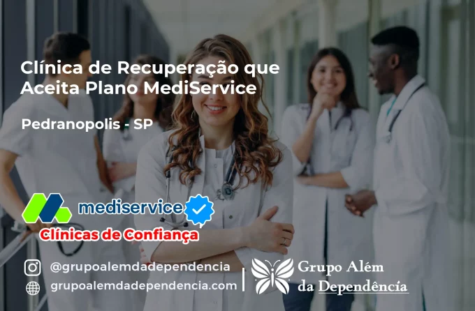 Clínica de Recuperação que Aceita Mediservice em Pedranópolis - SP