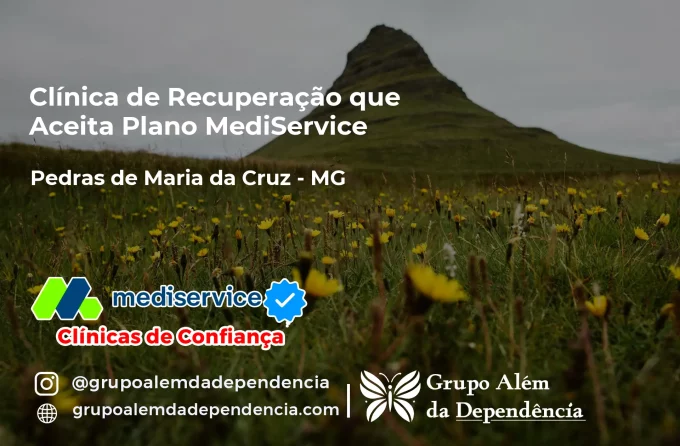 Clínica de Recuperação que Aceita Mediservice em Pedras de Maria da Cruz - MG