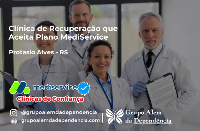 Clínica de Recuperação que Aceita Mediservice em Protásio Alves - RS