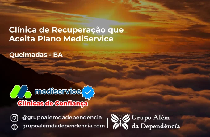Clínica de Recuperação que Aceita Mediservice em Queimadas - BA