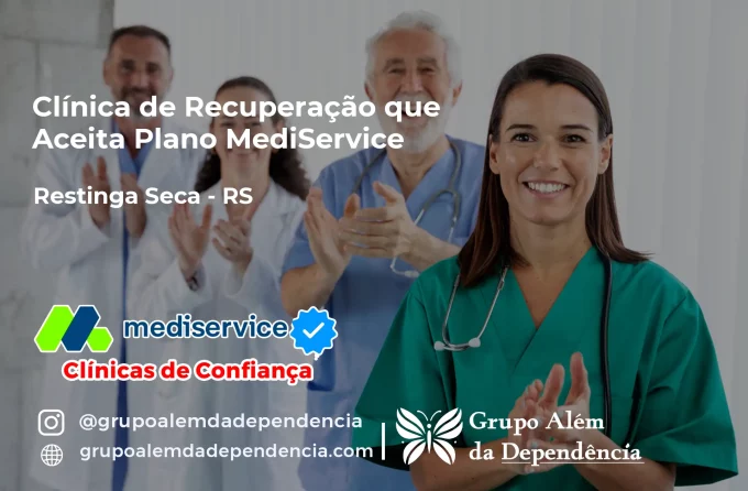 Clínica de Recuperação que Aceita Mediservice em Restinga Sêca - RS