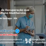 Clínica de Recuperação que Aceita Mediservice em Riacho de Santana - RN