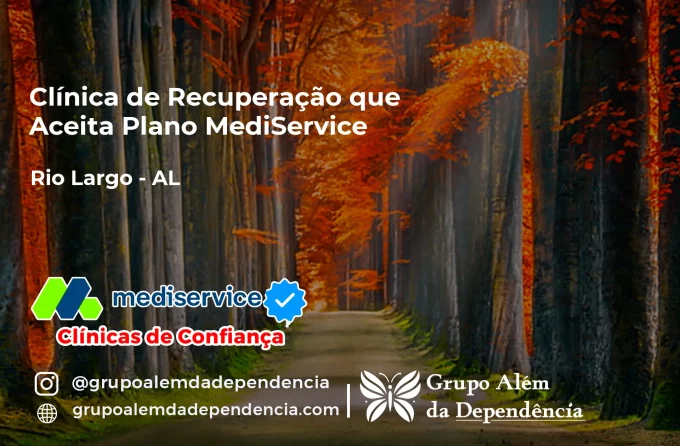 Clínica de Recuperação que Aceita Mediservice em Rio Largo - AL