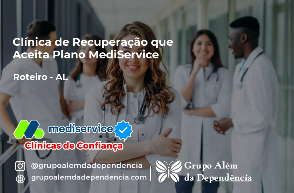 Clínica de Recuperação que Aceita Mediservice em Roteiro - AL 1 Clínica de Recuperação que Aceita Mediservice em Roteiro - AL
