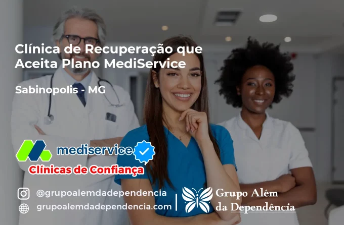 Clínica de Recuperação que Aceita Mediservice em Sabinópolis - MG