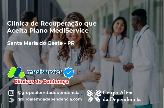 Clínica de Recuperação que Aceita Mediservice em Santa Maria do Oeste - PR