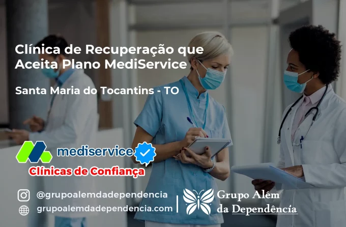 Clínica de Recuperação que Aceita Mediservice em Santa Maria do Tocantins - TO