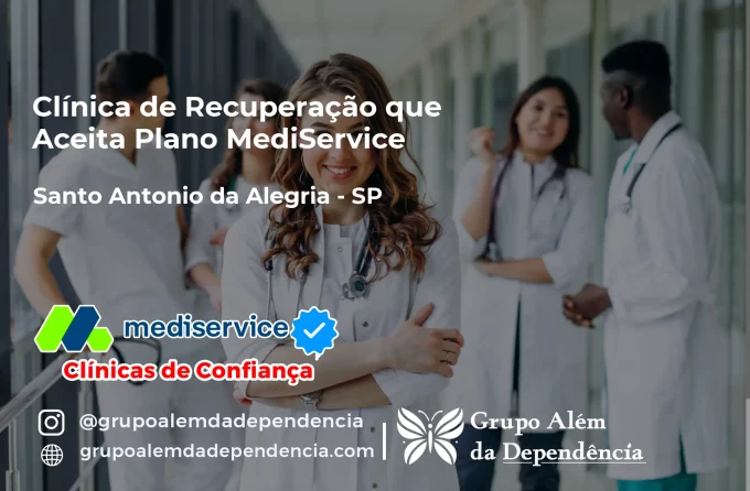 Clínica de Recuperação que Aceita Mediservice em Santo Antônio da Alegria - SP