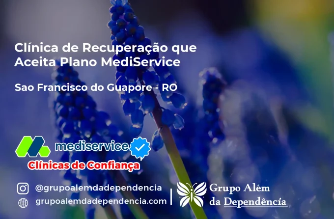 Clínica de Recuperação que Aceita Mediservice em São Francisco do Guaporé - RO