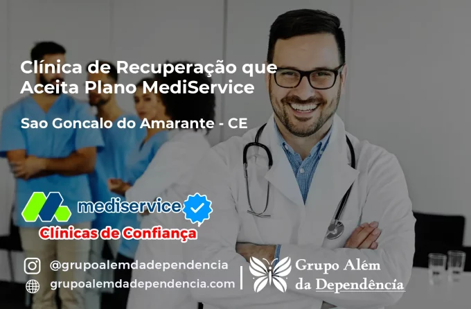 Clínica de Recuperação que Aceita Mediservice em São Gonçalo do Amarante - CE